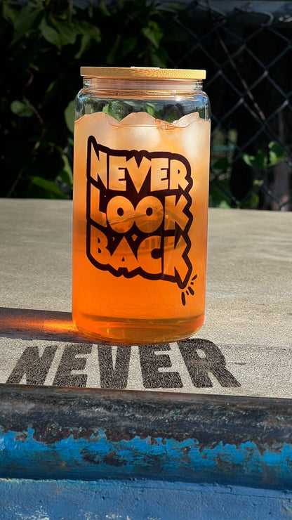 Glass Cup Never Look Back Chill Monkey